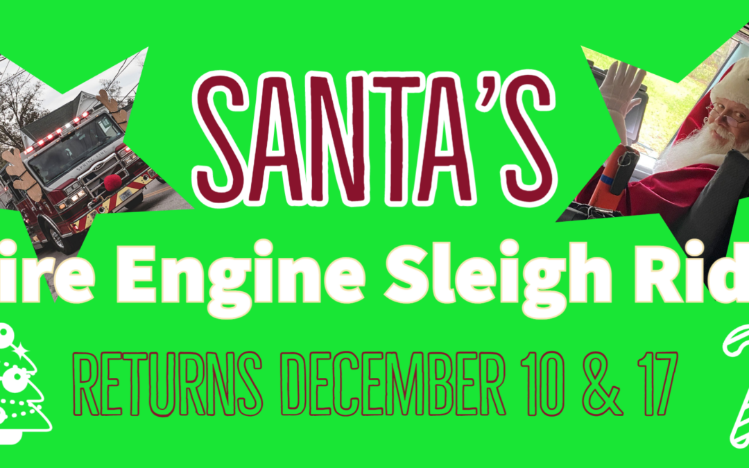 Santa’s Fire Engine Sleigh Ride is BACK!