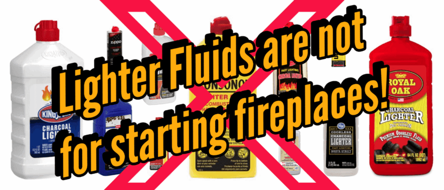Image showing various lighter fluid bottles crossed out with text stating "Lighter Fluids are not for starting fireplaces!" in bold yellow letters.